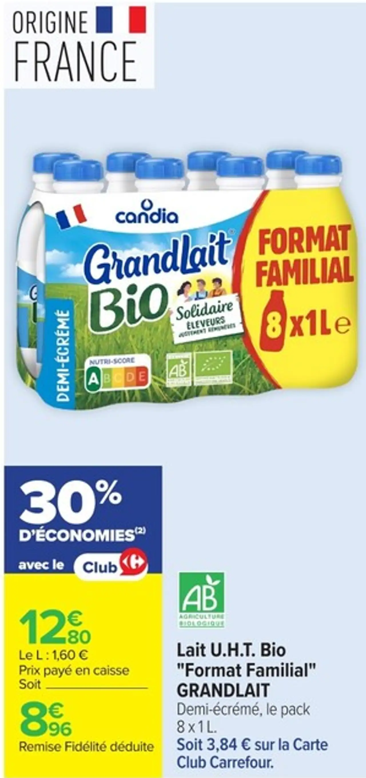 Lait U.H.T. Bio "Format Familial" GRANDLAIT Demi-écrémé, le pack 8 x 1 L.