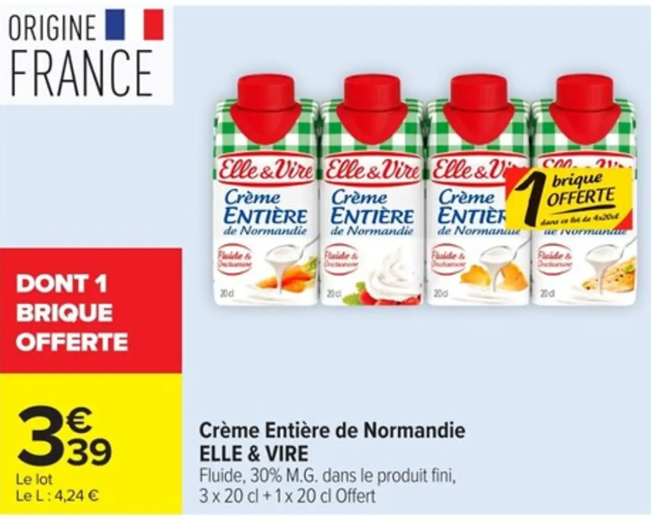 Crème Entière de Normandie ELLE & VIRE Fluide, 30% M.G. dans le produit fini, 3 x 20 cl + 1 x 20 cl Offert