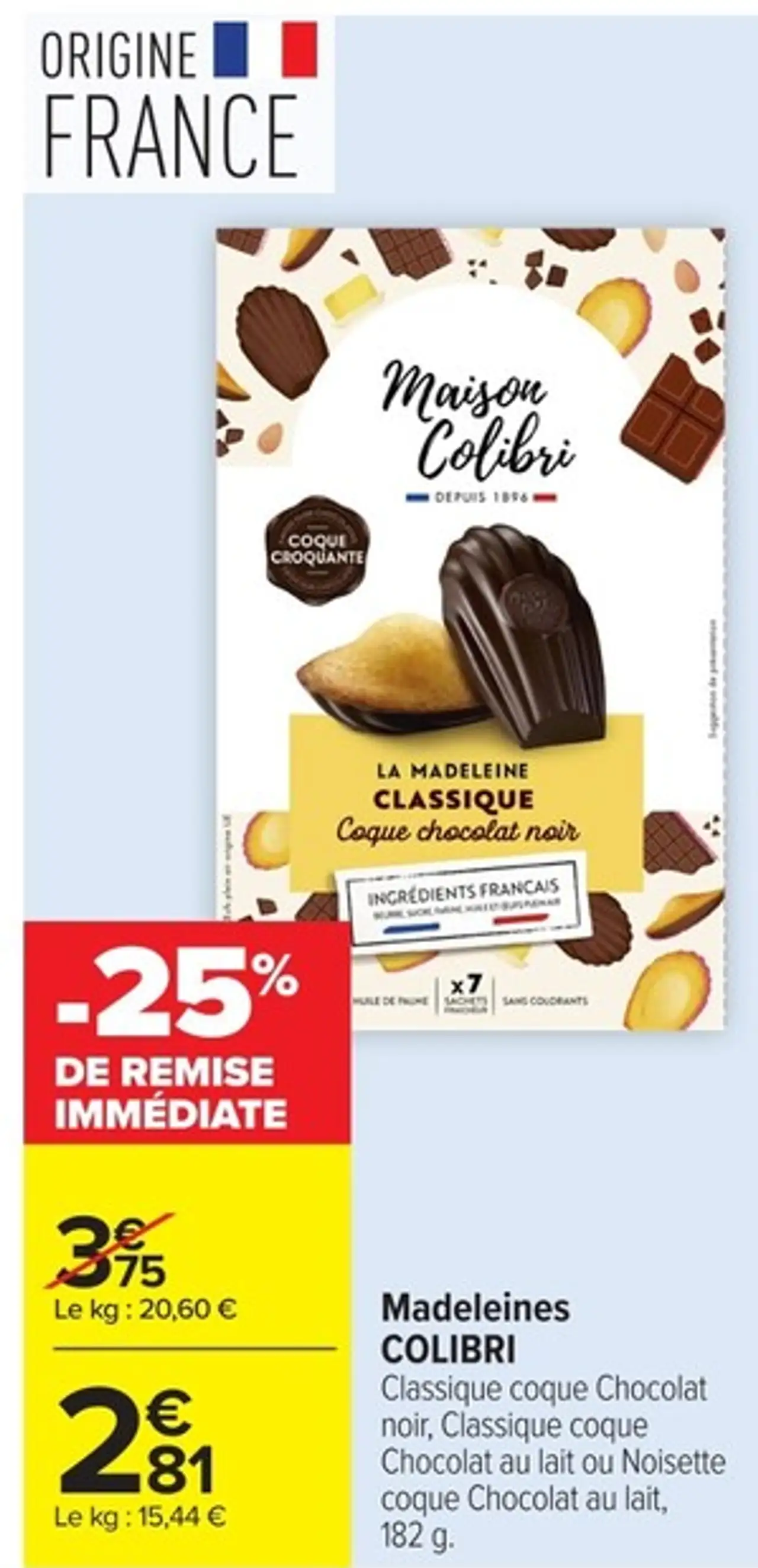 Madeleines COLIBRI Classique coque Chocolat noir, Classique coque Chocolat au lait ou Noisette coque Chocolat au lait