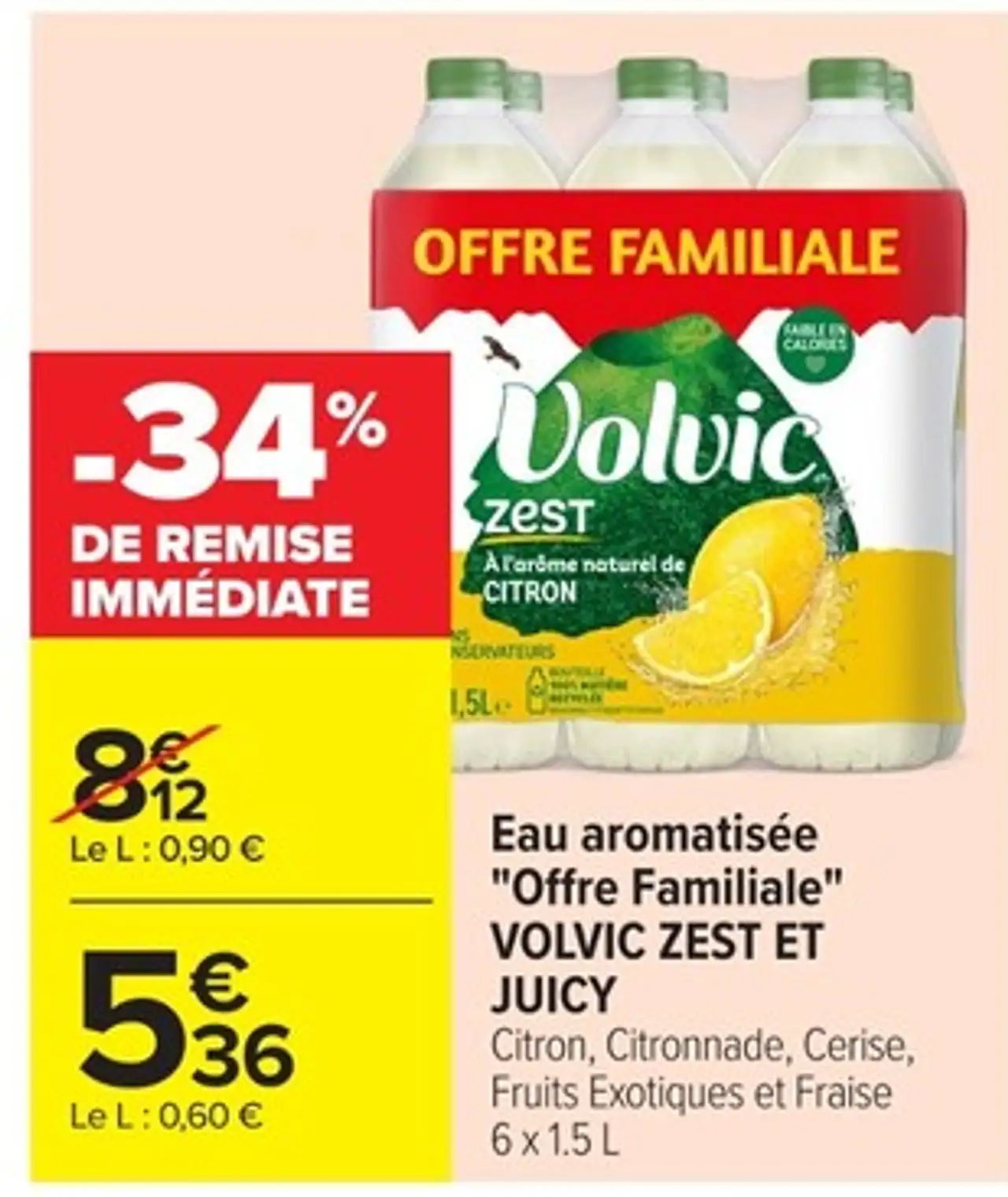 Eau aromatisée "Offre Familiale" VOLVIC ZEST ET JUICY Citron, Citronnade, Cerise, Fruits Exotiques et Fraise, 6 x 1.5 L