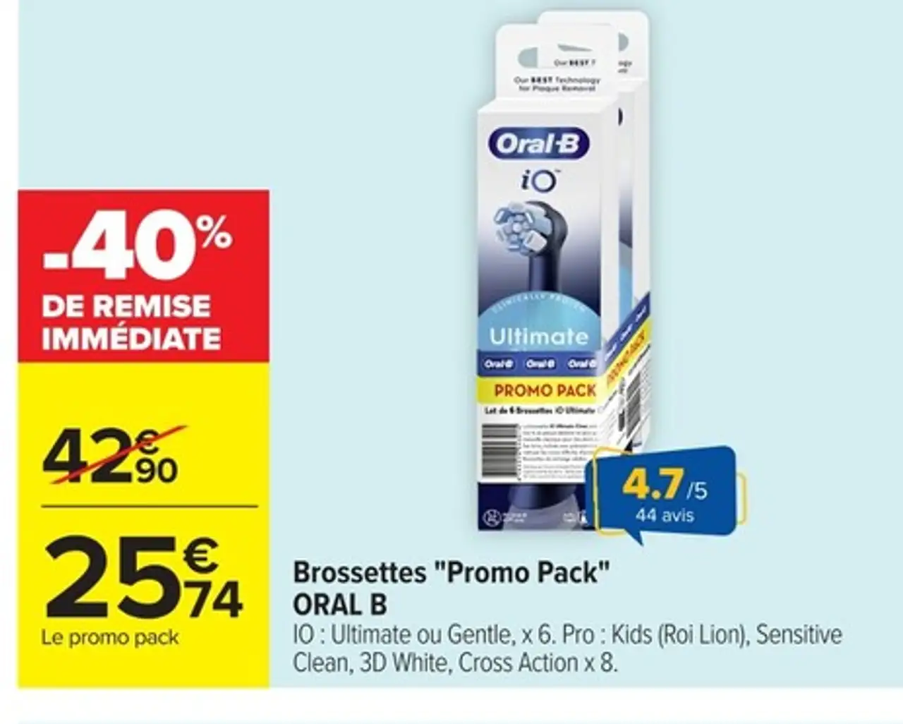 Brossettes "Promo Pack" ORAL B iO
