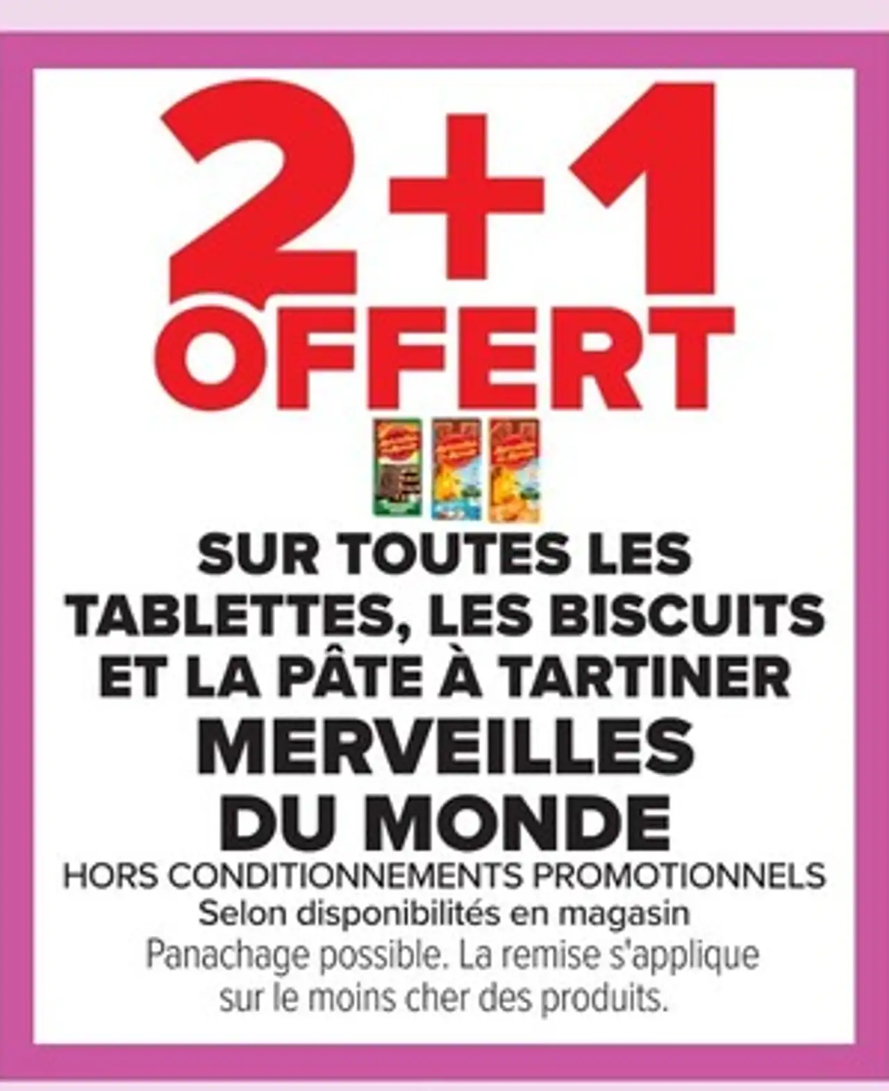Tablettes, les biscuits et la pâte à tartiner Merveilles du Monde