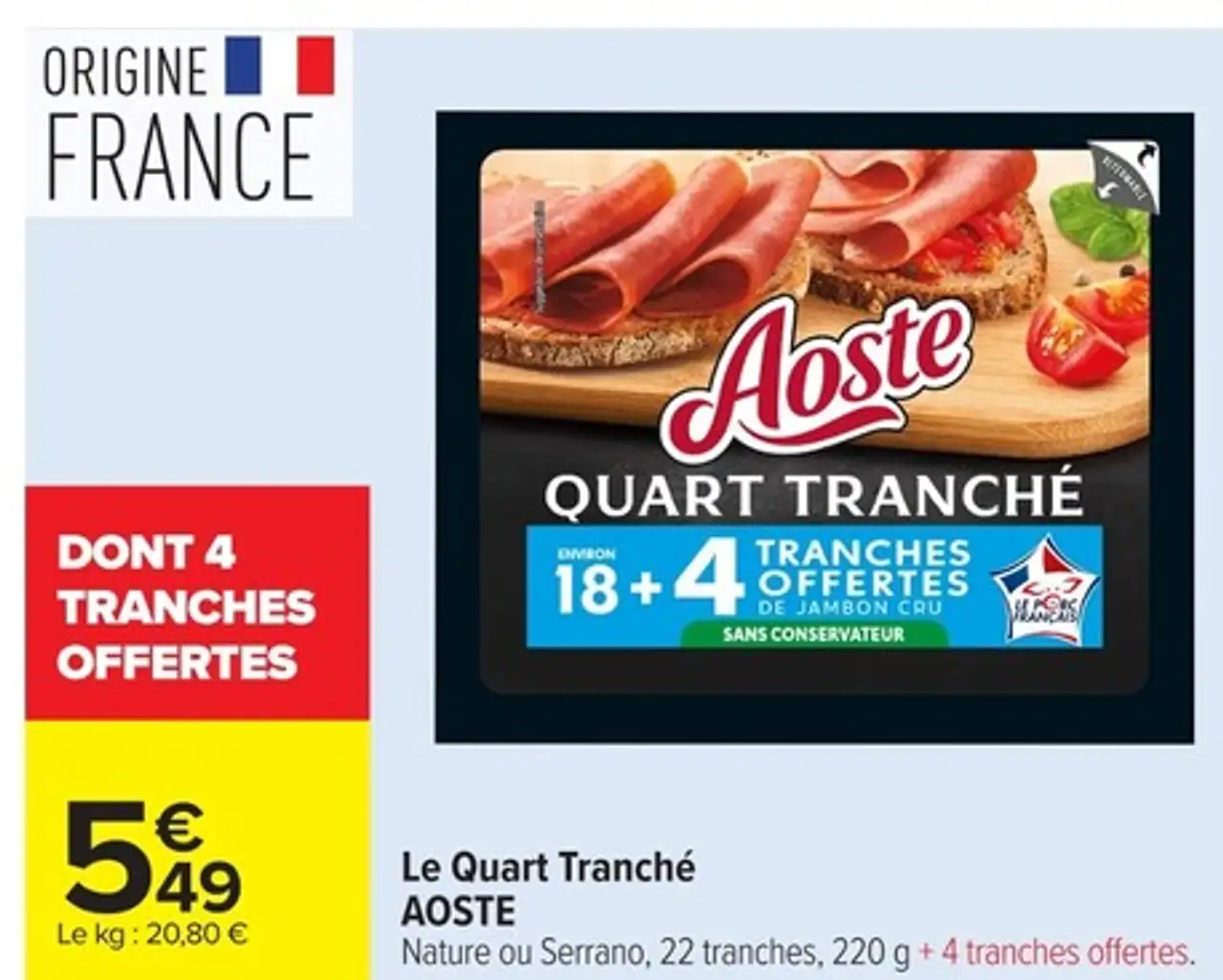 Le Quart Tranché Aoste Nature ou Serrano