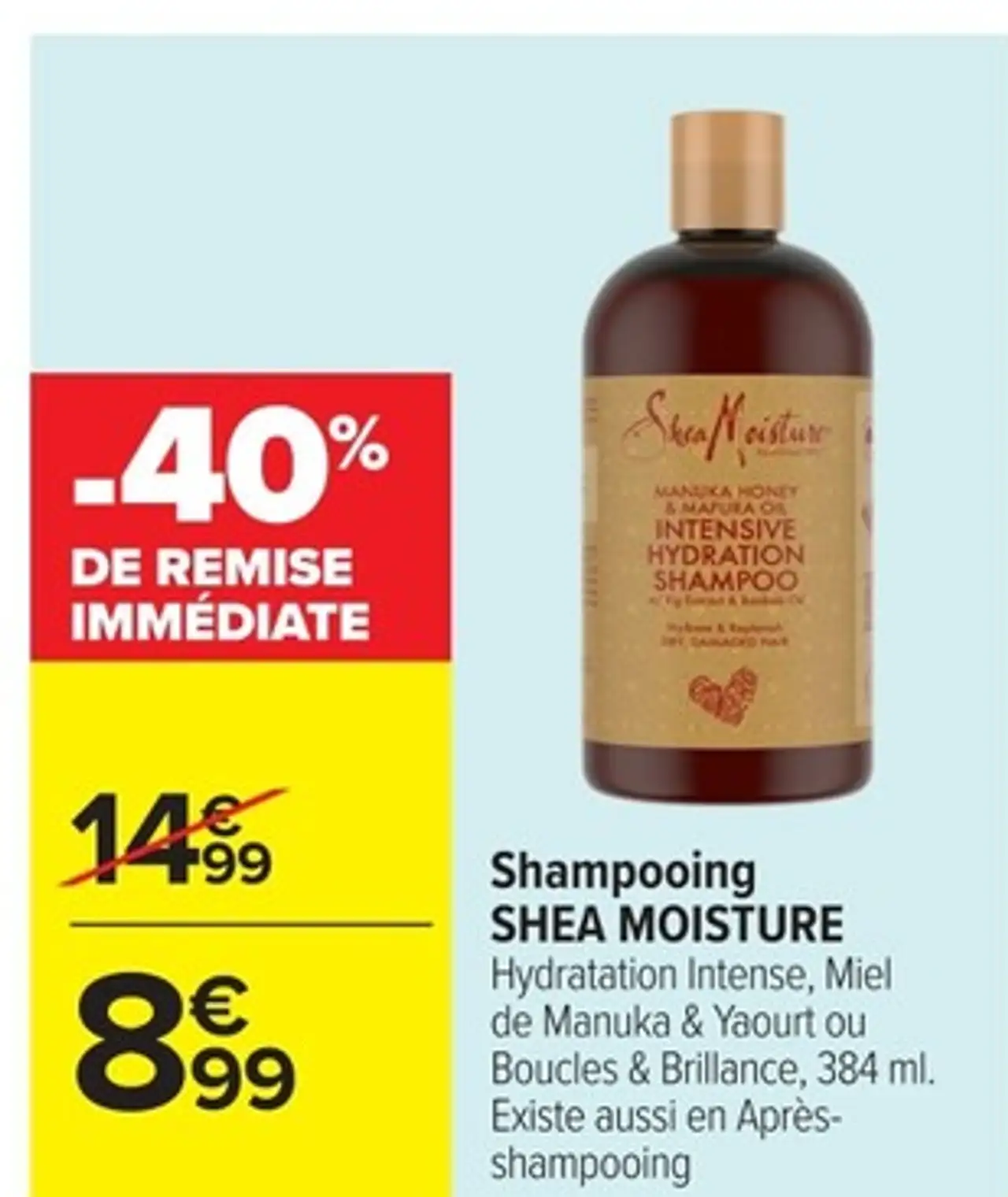 Shampooing SHEA MOISTURE Hydratation Intense, Miel de Manuka & Yaourt ou Boucles & Brillance, 384 ml.