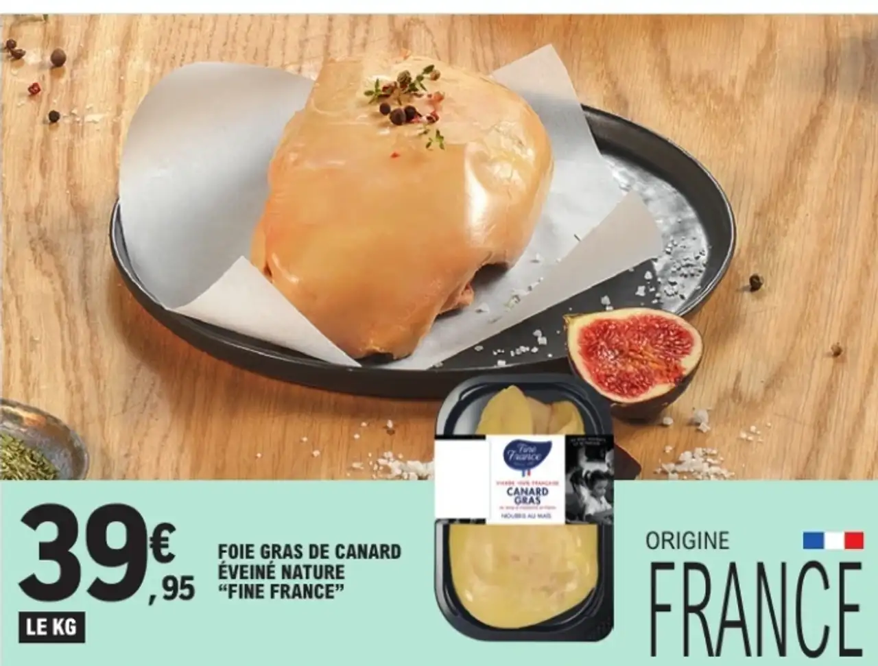 Foie gras de canard éveiné nature "FINE FRANCE"