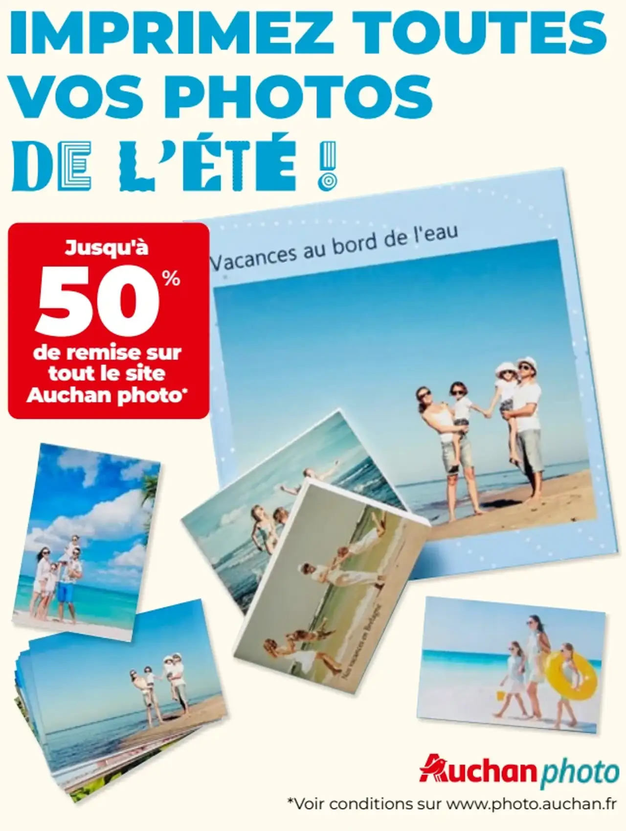 Auchan photo - IMPRIMEZ TOUTES VOS PHOTOS DE L'ÉTÉ !