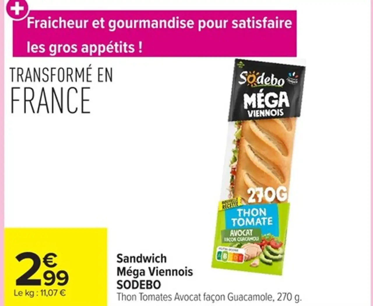 Sandwich Méga Viennois SODEBO Thon Tomates Avocat façon Guacamole