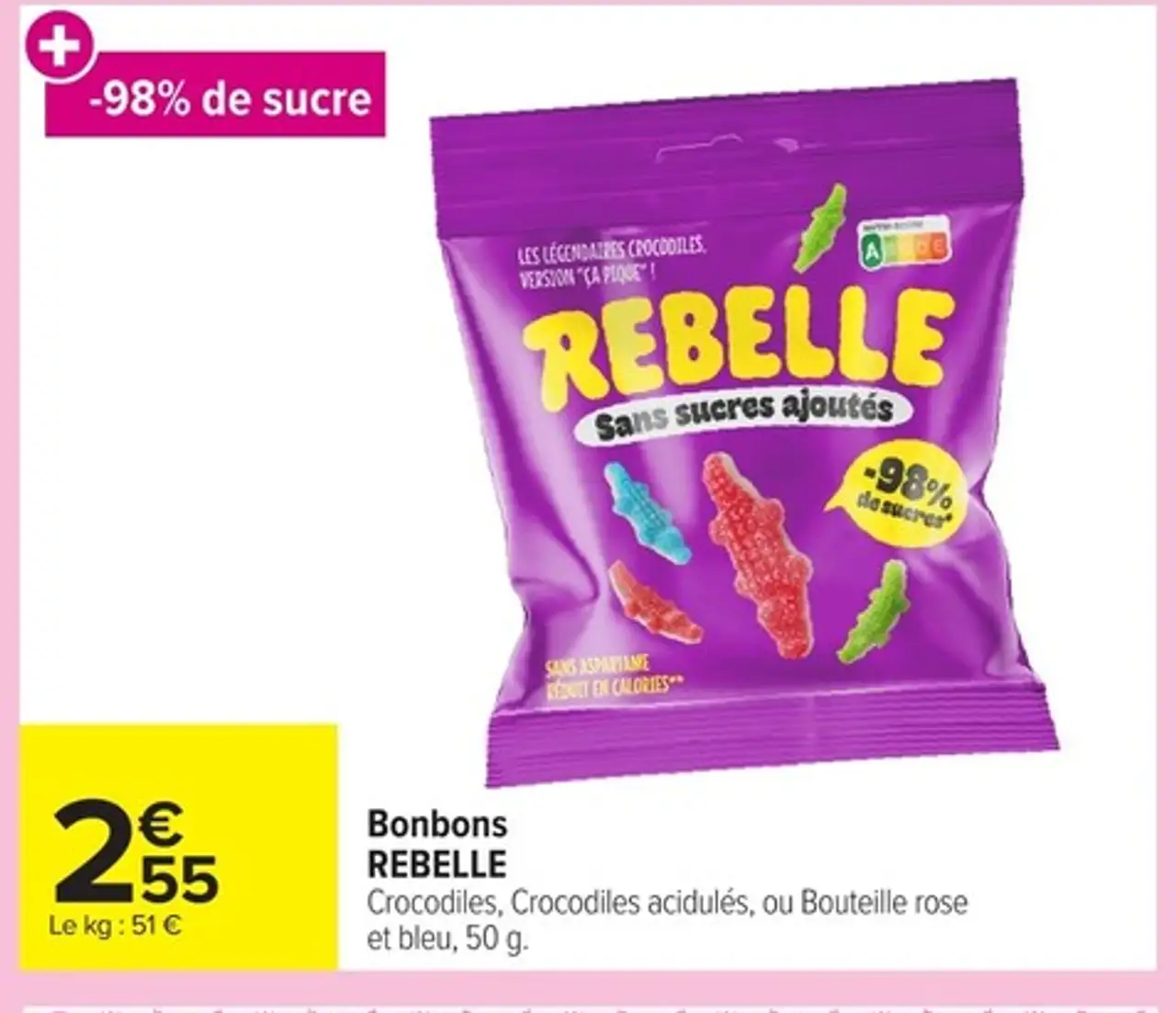 Bonbons REBELLE Crocodiles, Crocodiles acidulés, ou Bouteille rose et bleu