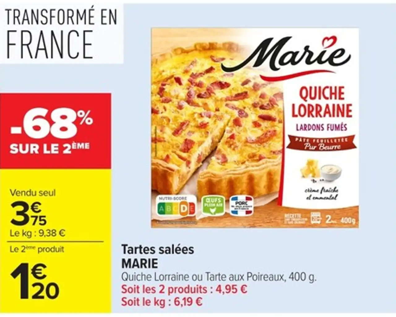 Tartes salées MARIE Quiche Lorraine ou Tarte aux Poireaux