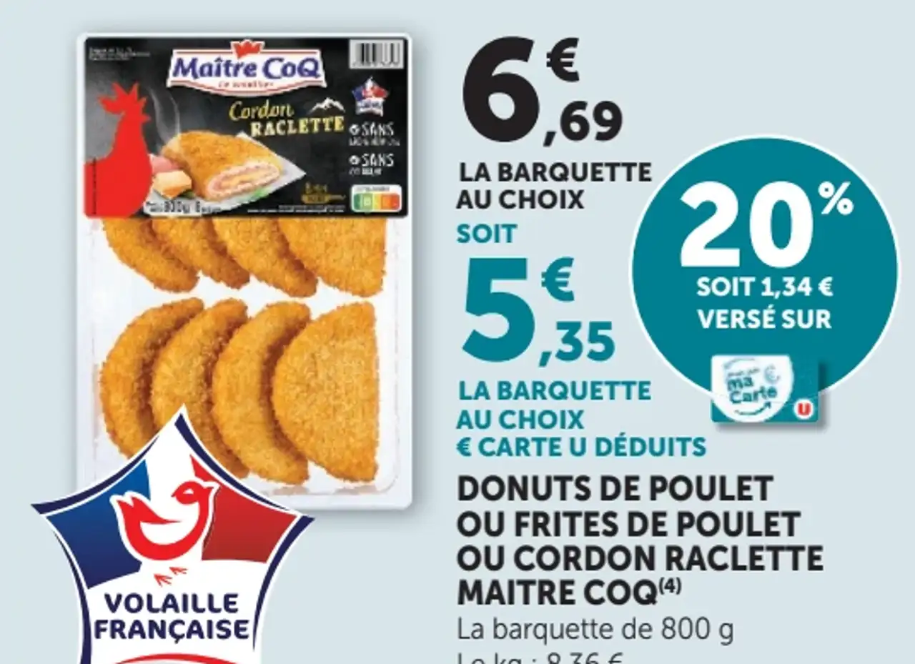 Donuts de poulet ou Frites de poulet ou Cordon raclette Maître Coq