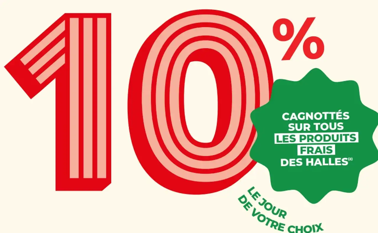 10% cagnotte sur tous les produits frais des halles