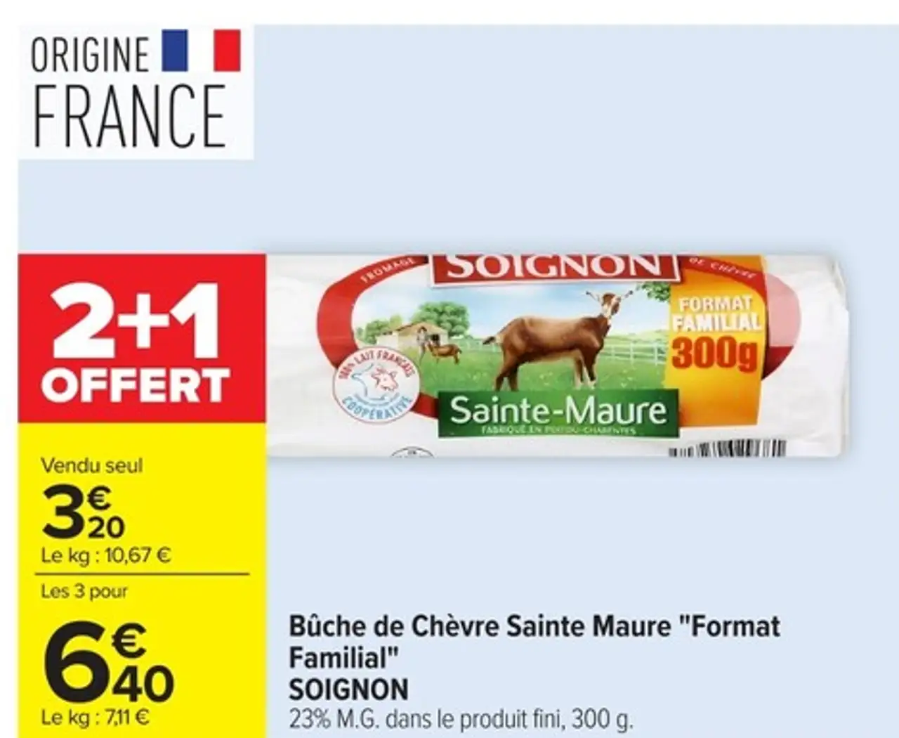 Bûche de Chèvre Sainte Maure "Format Familial" SOIGNON