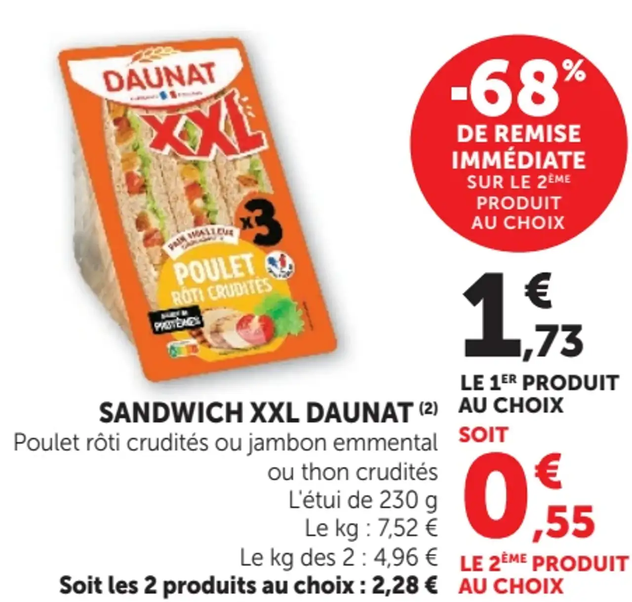 Sandwich XXL Daunat Poulet rôti crudités, jambon emmental ou thon crudités