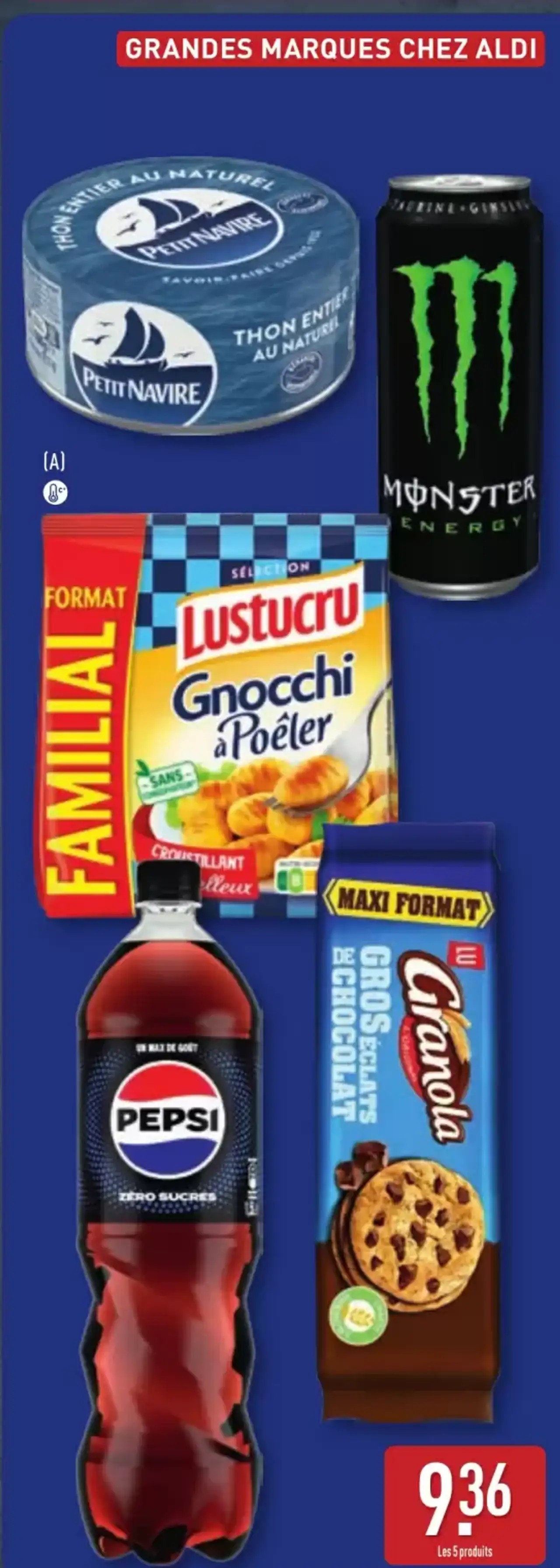 Sélection de 5 produits Grandes Marques : Thon entier au naturel Petit Navire, Boisson énergisante Monster Energy, Gnocchi à poêler Lustucru, Pepsi Zéro Sucres, Biscuits Granola LU