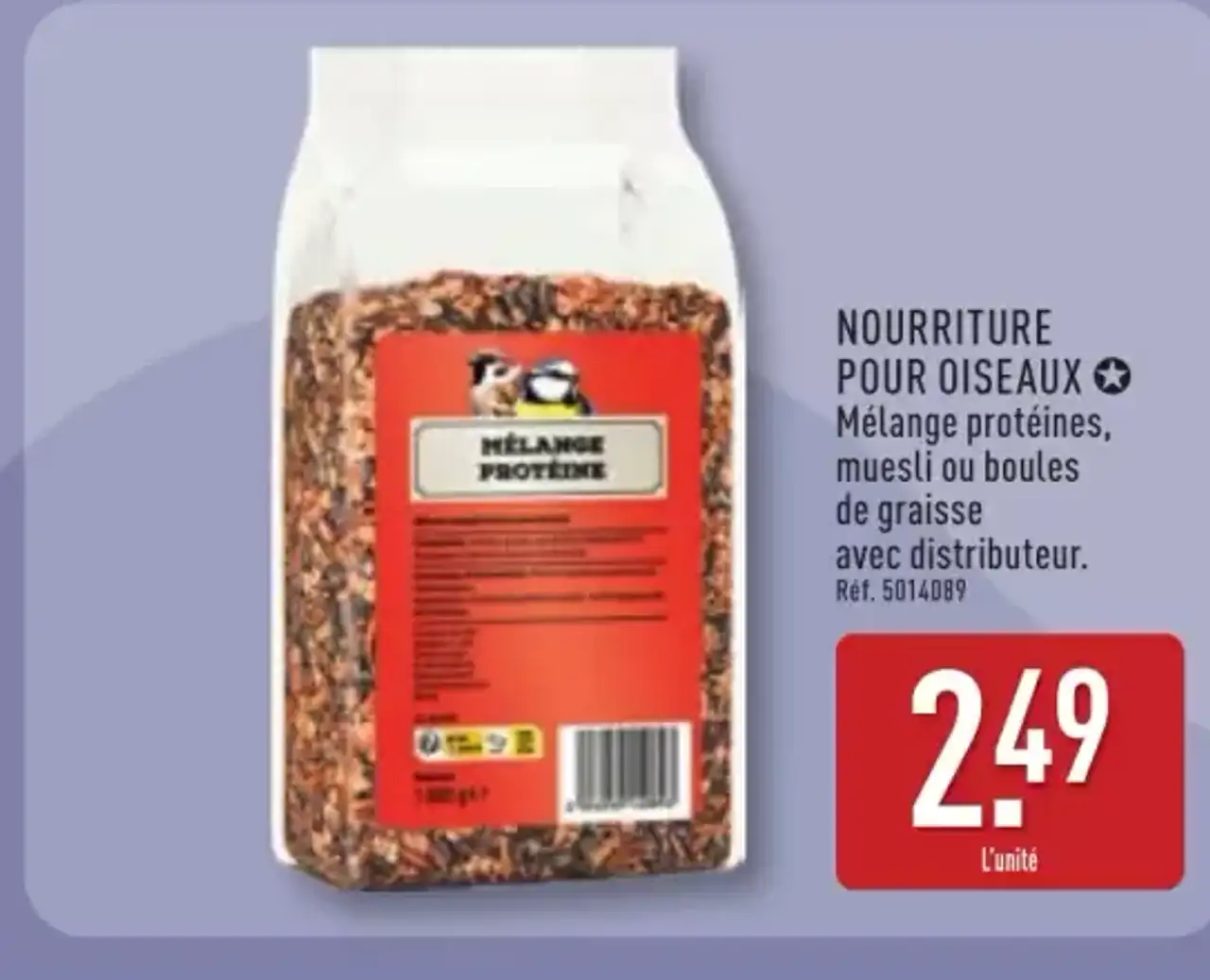 Nourriture pour oiseaux (Mélange protéines, muesli ou boules de graisse)
