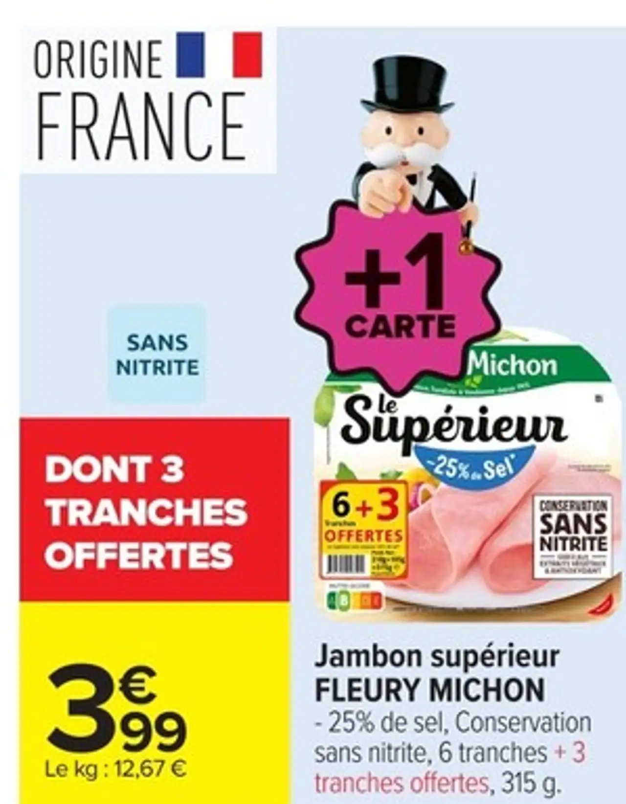 Jambon supérieur FLEURY MICHON - 25% de sel, Conservation sans nitrite