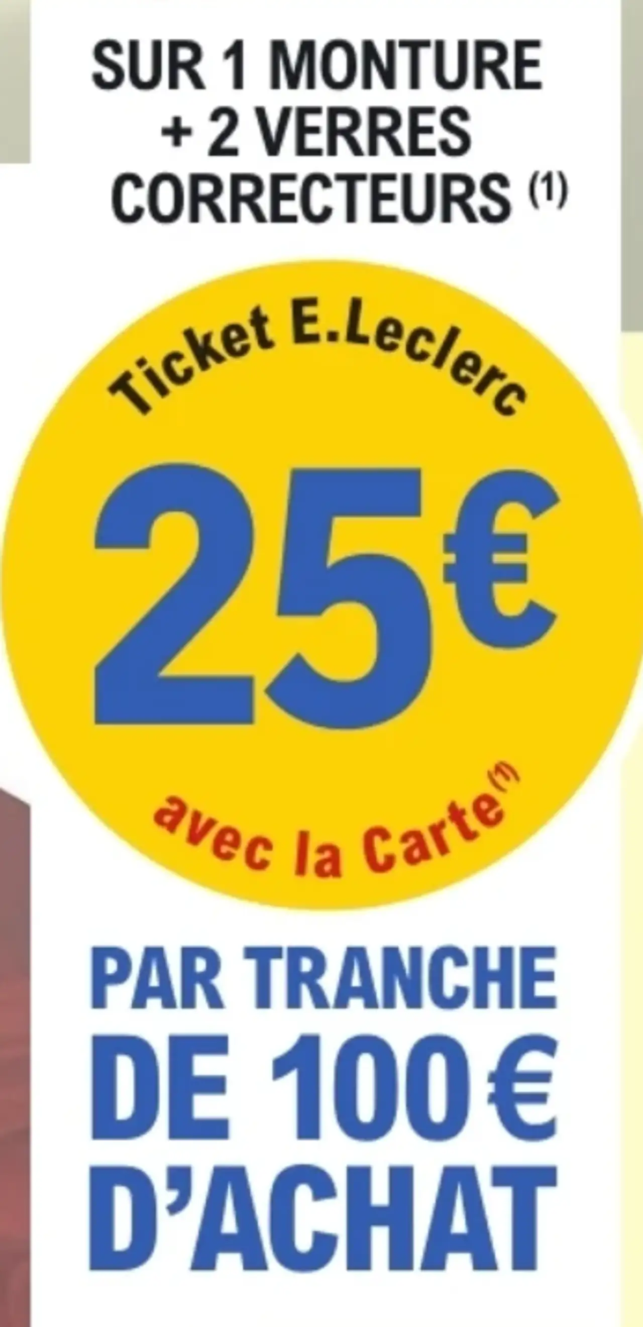 Offre Ticket E.Leclerc - Sur 1 monture + 2 verres correcteurs