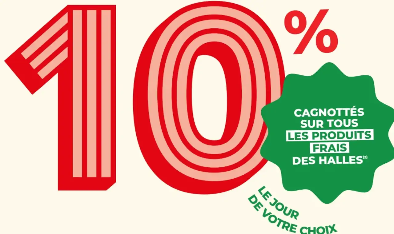 10% cagnottés sur tous les produits frais des Halles