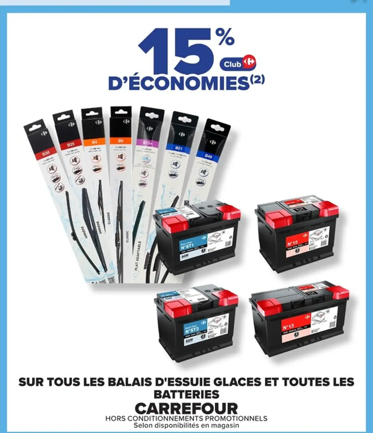 -15% sur tous les balais d'essuie-glaces et toutes les batteries CARREFOUR