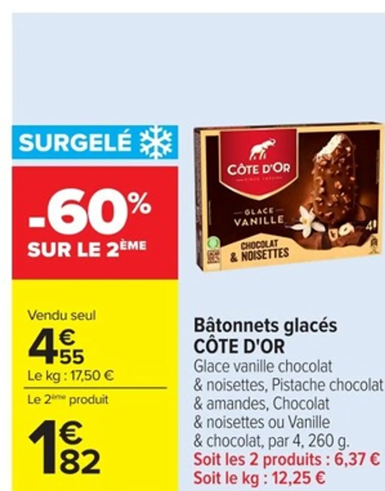 Bâtonnets glacés CÔTE D'OR Glace vanille chocolat & noisettes, Pistache chocolat & amandes, Chocolat & noisettes ou Vanille & chocolat