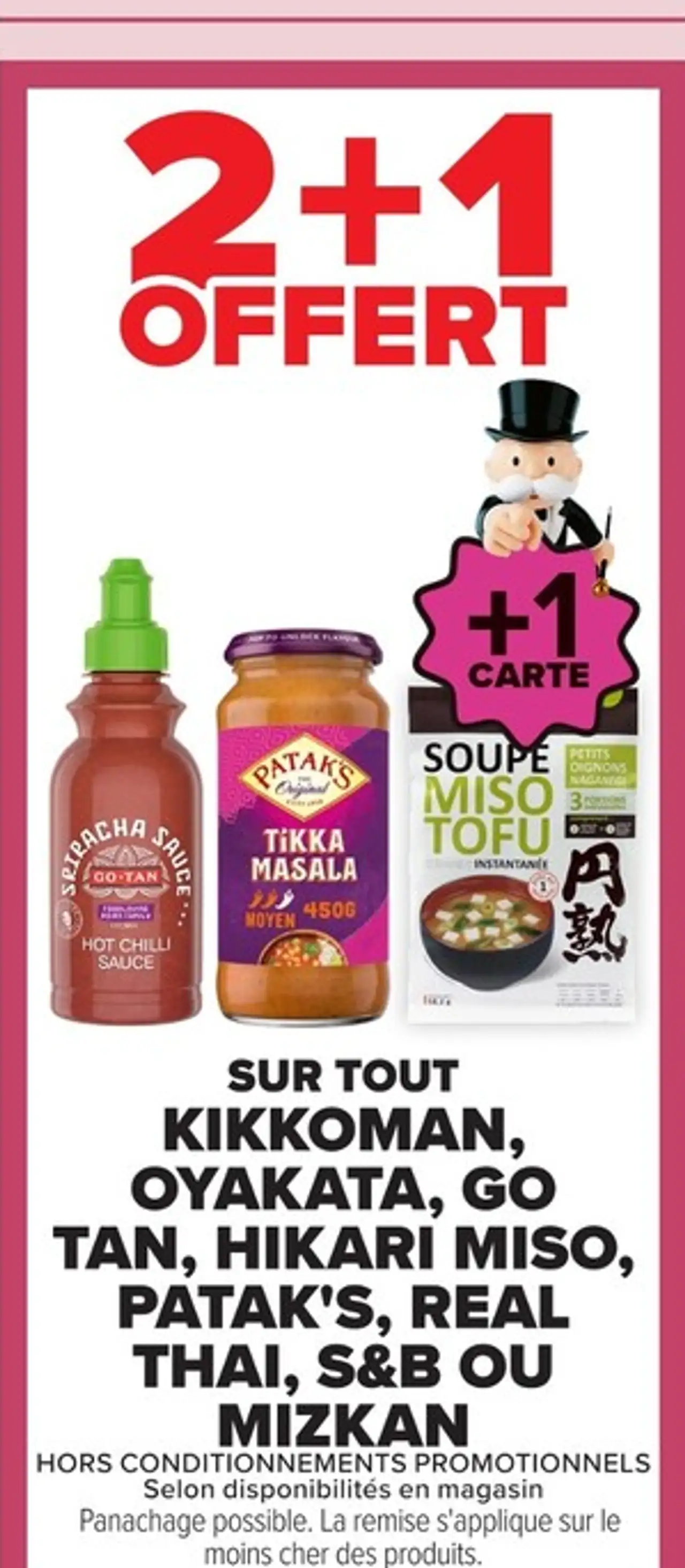 2+2 sour la Sélection de produits asiatiques KIKKOMAN, OYAKATA, GO TAN, HIKARI MISO, PATAK'S, REAL THAI, S&B OU MIZKAN