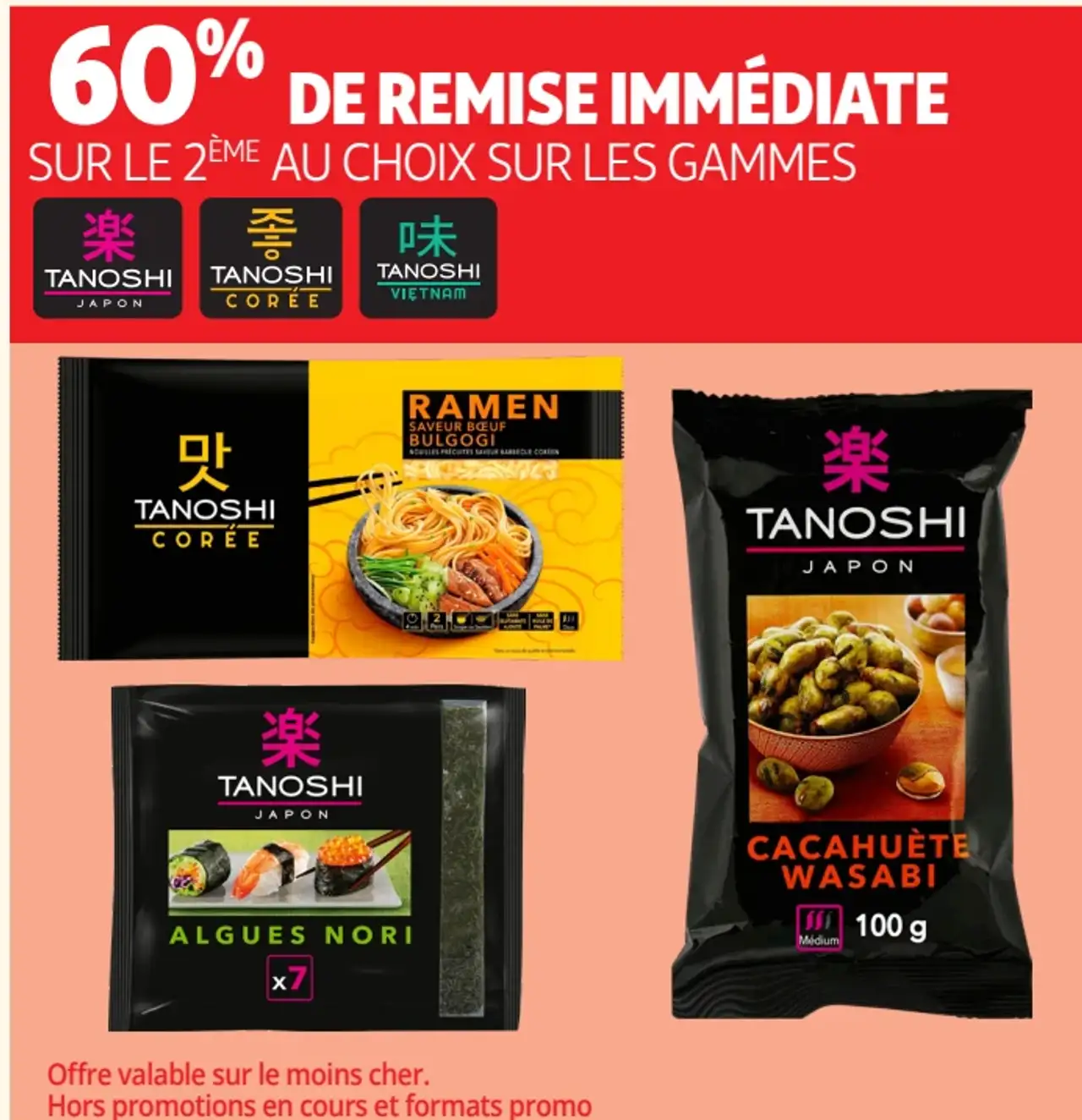 -60% sur le 2eme produit sur les gammes Tanoshi Japon, Tanoshi Corée, Tanoshi Vietnam