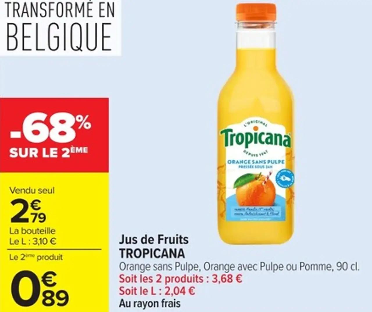 Jus de Fruits TROPICANA Orange sans Pulpe, Orange avec Pulpe ou Pomme, 90 cl.
