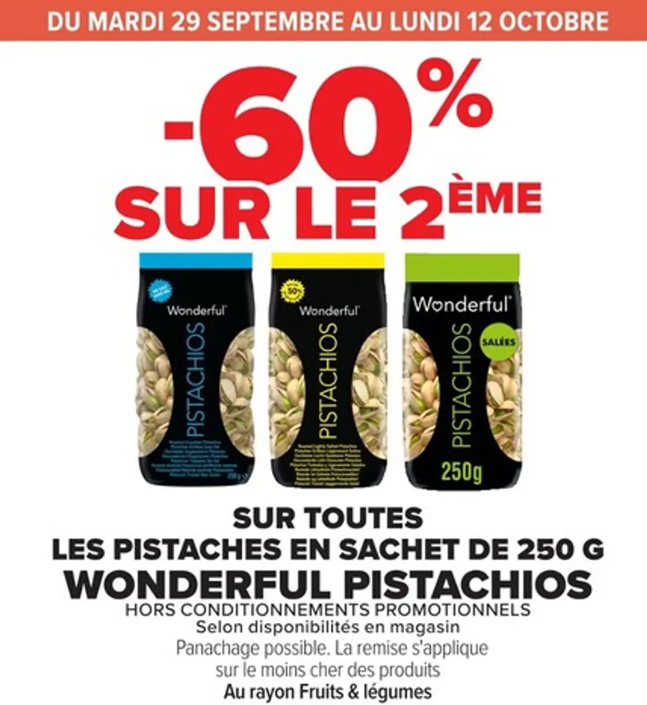 Sur toutes les pistaches en sachet de 250 g Wonderful Pistachios