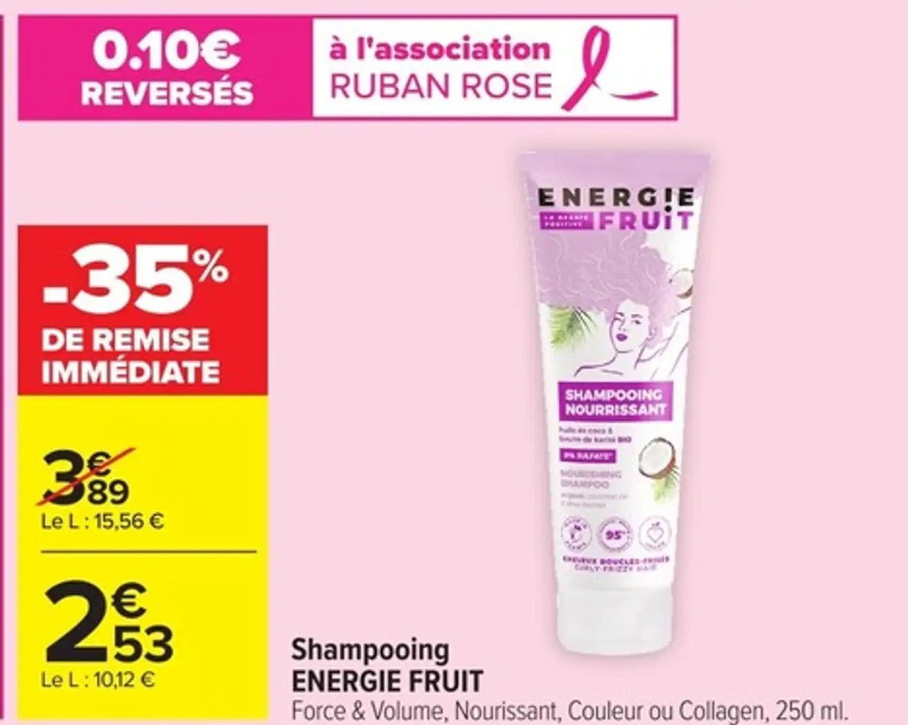 Shampooing ENERGIE FRUIT Force & Volume, Nourrissant, Couleur ou Collagen