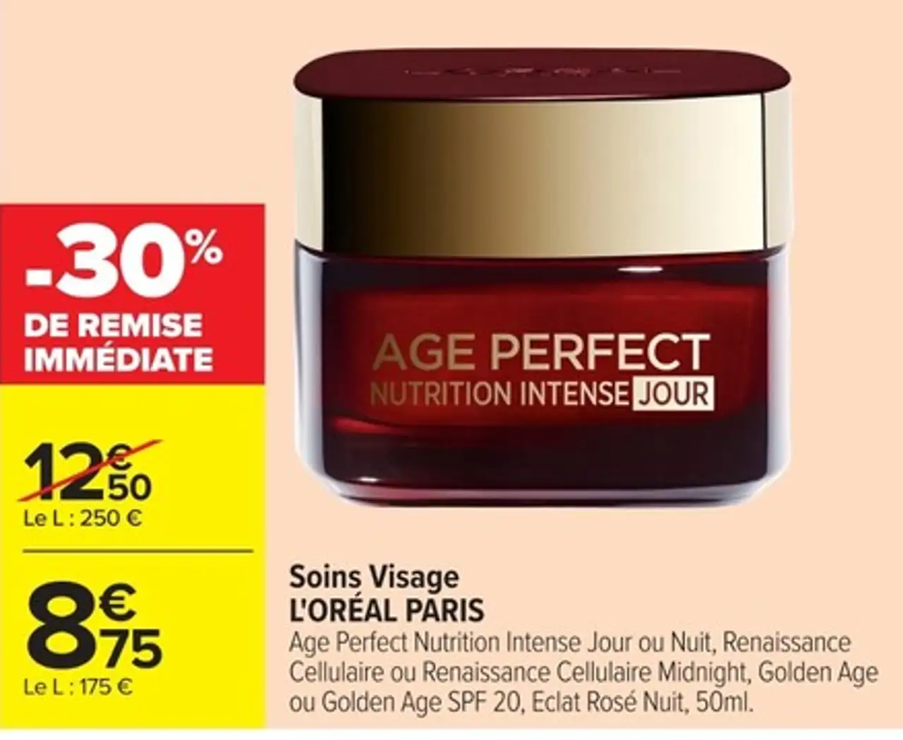 Soins Visage L'ORÉAL PARIS Age Perfect Nutrition Intense Jour ou Nuit, Renaissance Cellulaire ou Renaissance Cellulaire Midnight, Golden Age ou Golden Age SPF 20, Eclat Rosé Nuit, 50ml.