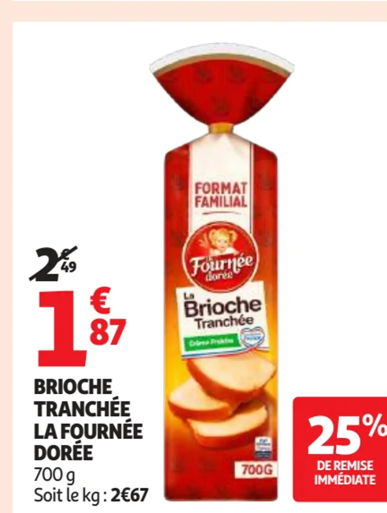 Brioche tranchée La Fournée Dorée