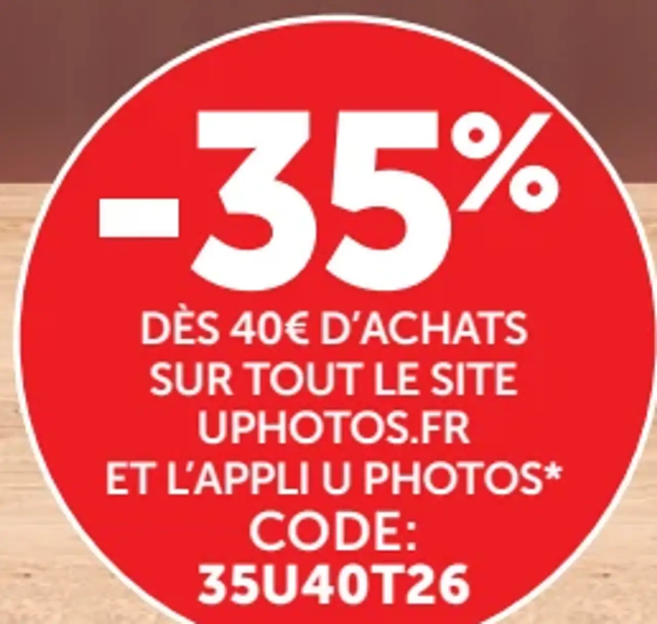 Remise -35% dès 40€ d'achat UPhotos.fr