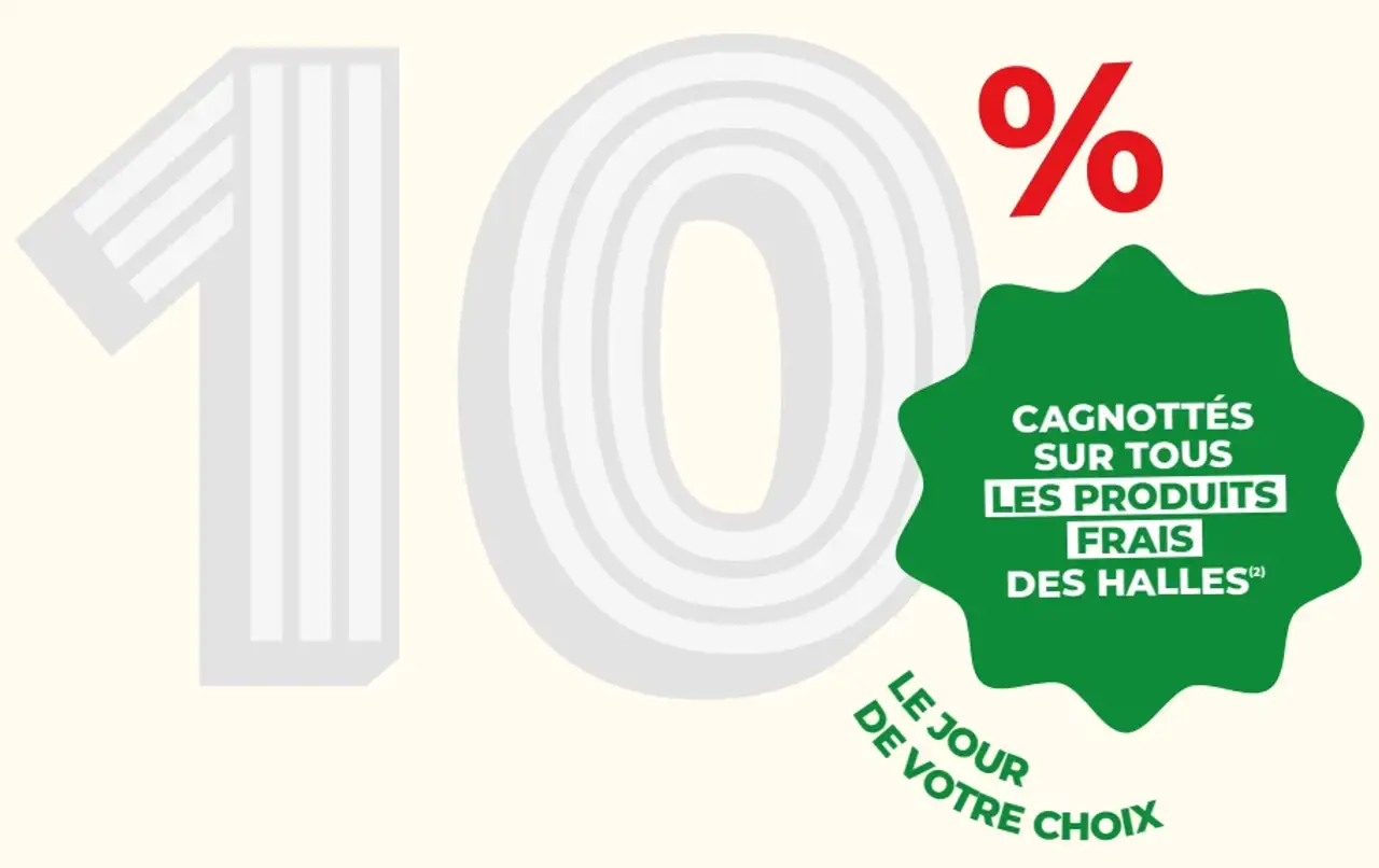 10% cagnottés sur tous les produits frais des halles