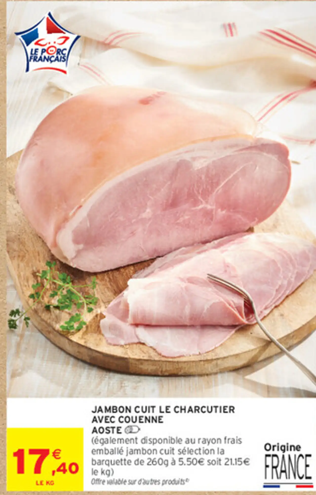 Jambon cuit Le Charcutier avec couenne Aoste