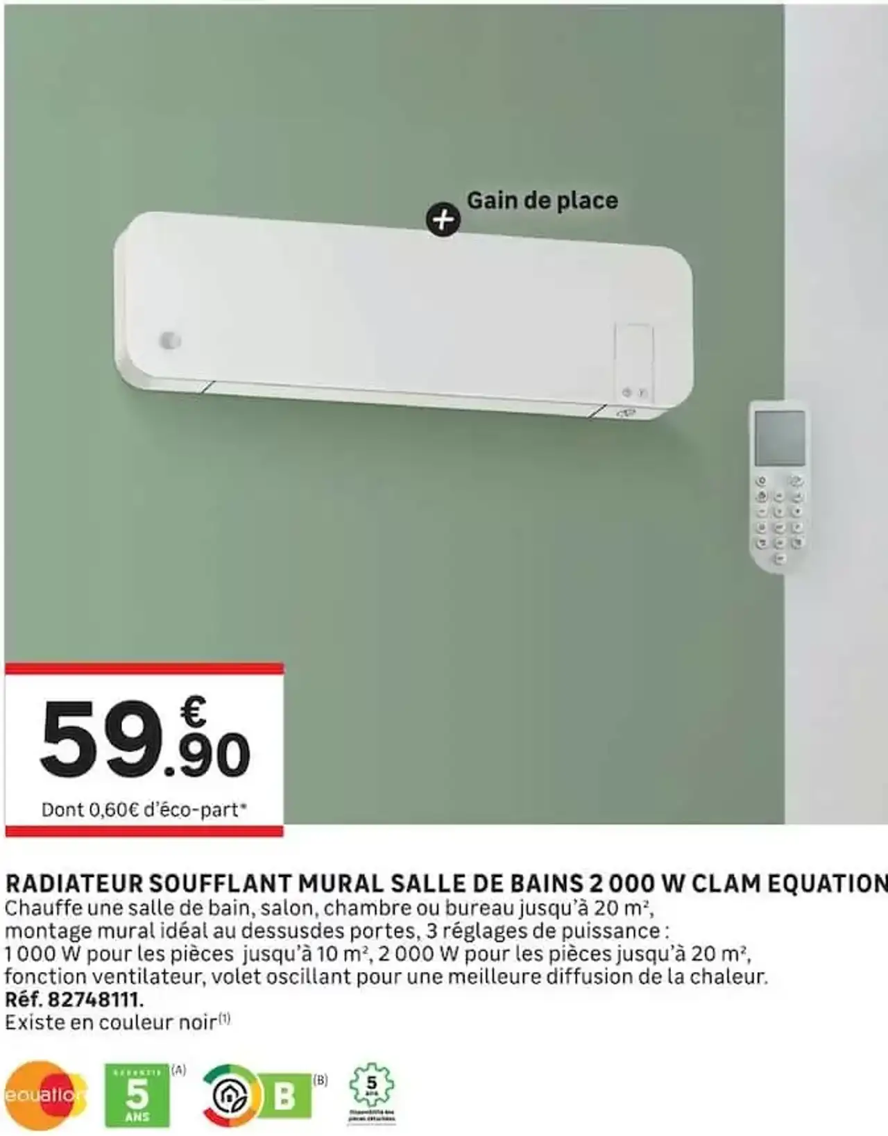 RADIATEUR SOUFFLANT MURAL SALLE DE BAINS 2 000 W CLAM EQUATION