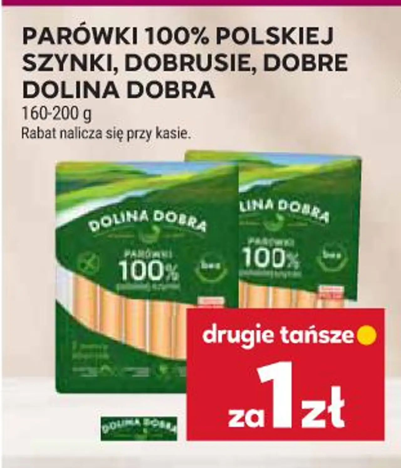 PARÓWKI 100 % POLSKIEJ SZYNKI, DOBRUSIE, DOBRE DOLINA DOBRA