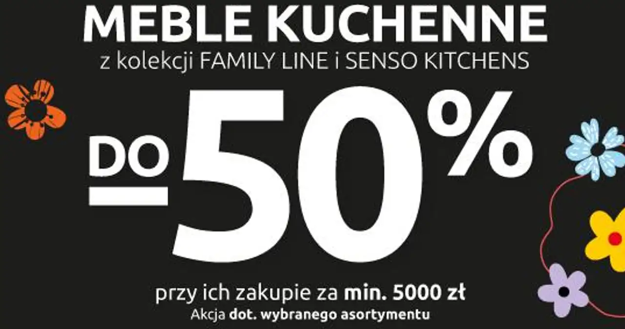 Meble kuchenne z kolekcji Family Line i Senso Kitchens do -50% przy ich zakupie za min. 5000 zł