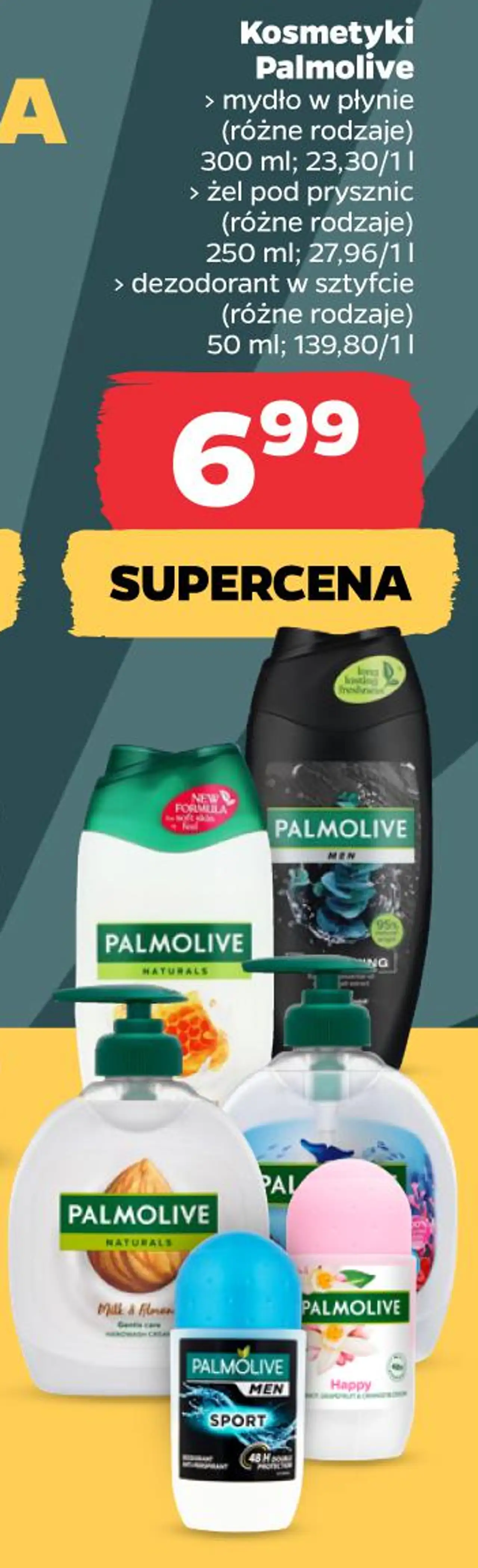 Kosmetyki Palmolive > mydło w płynie (różne rodzaje) 300 ml > żel pod prysznic (różne rodzaje) 250 ml > dezodorant w sztyfcie (różne rodzaje) 50 ml