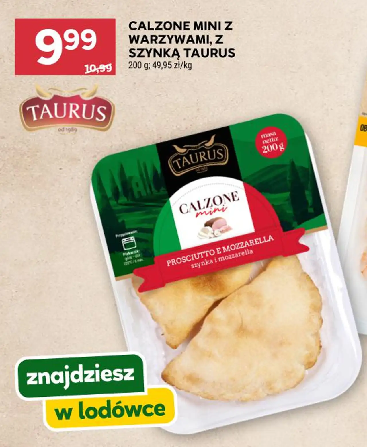 CALZONE MINI Z WARZYWAMI, Z SZYNKĄ TAURUS