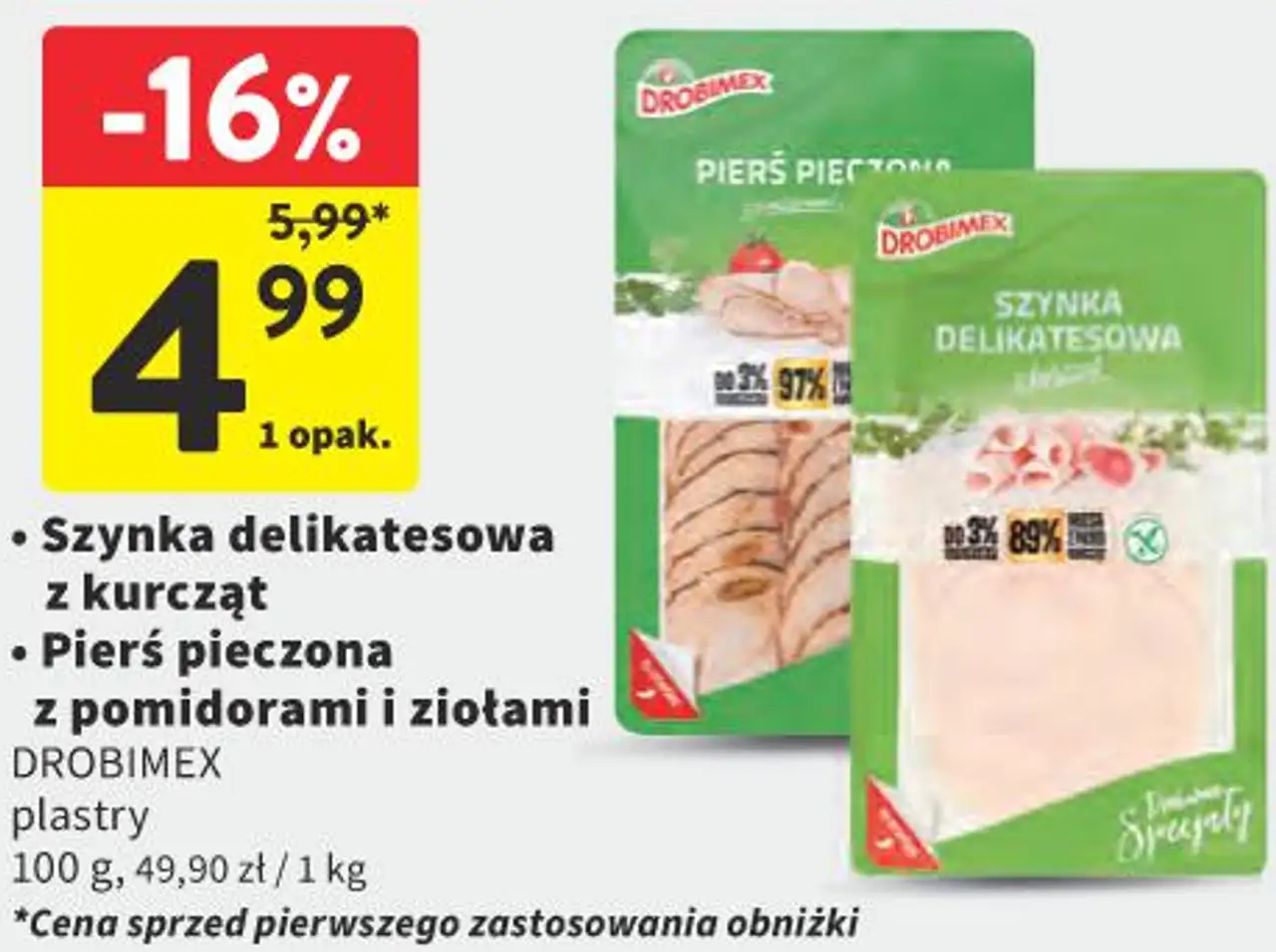 Szynka delikatesowa z kurcząt lub Pierś pieczona z pomidorami i ziołami DROBIMEX plastry