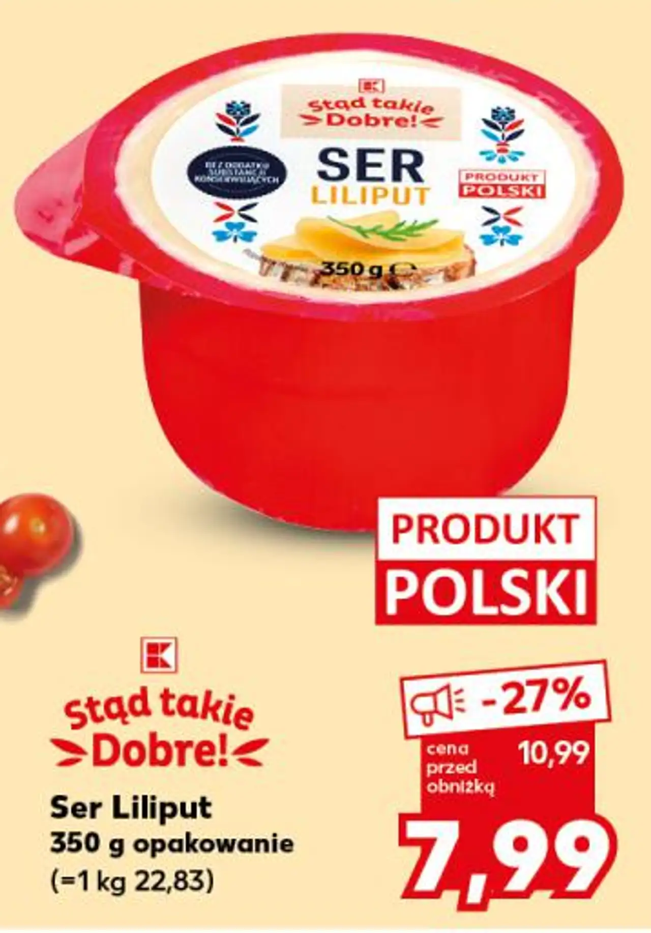 Stąd takie >Dobre!< Ser Liliput