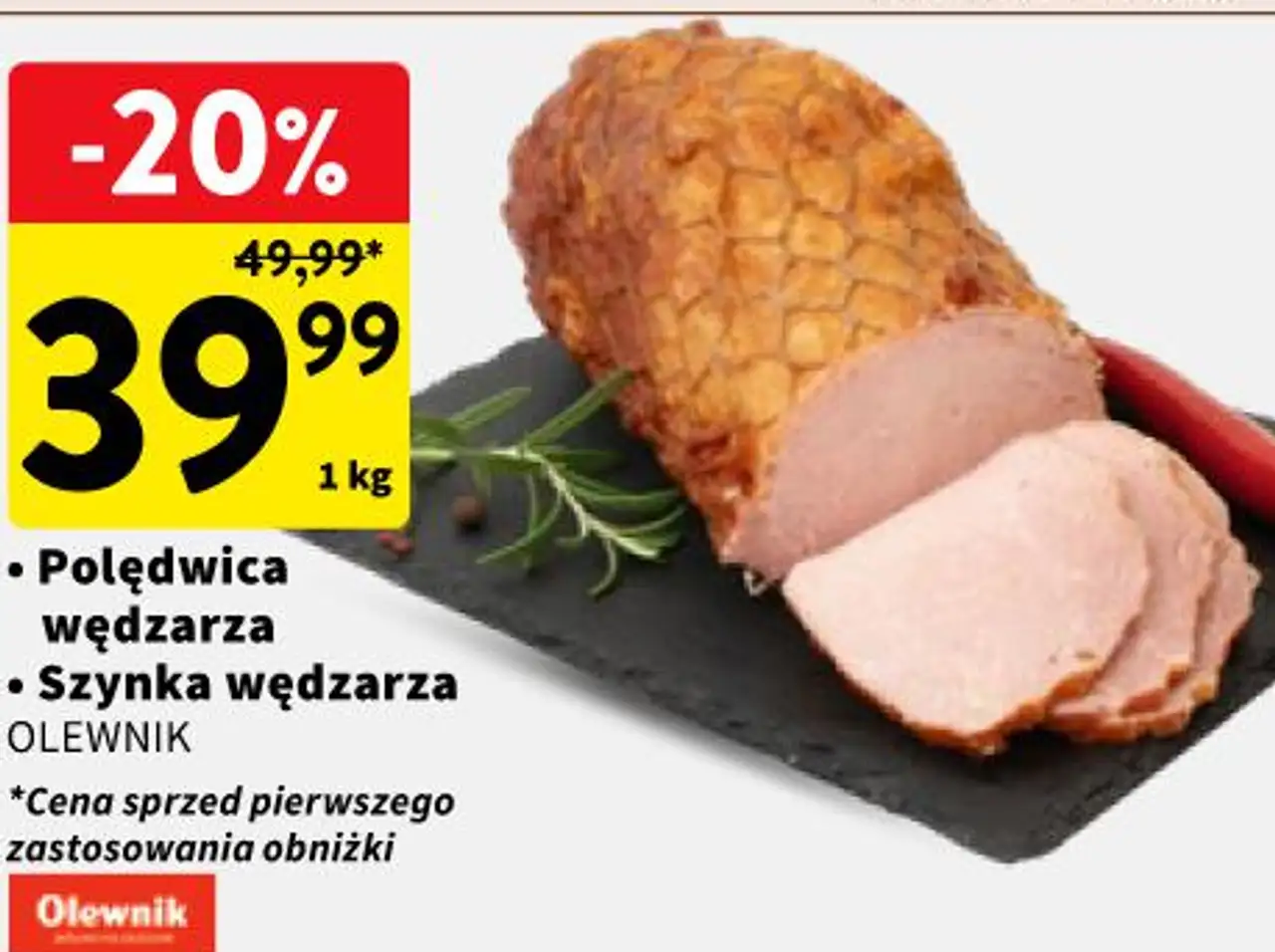 Polędwica wędzarza / Szynka wędzarza OLEWNIK