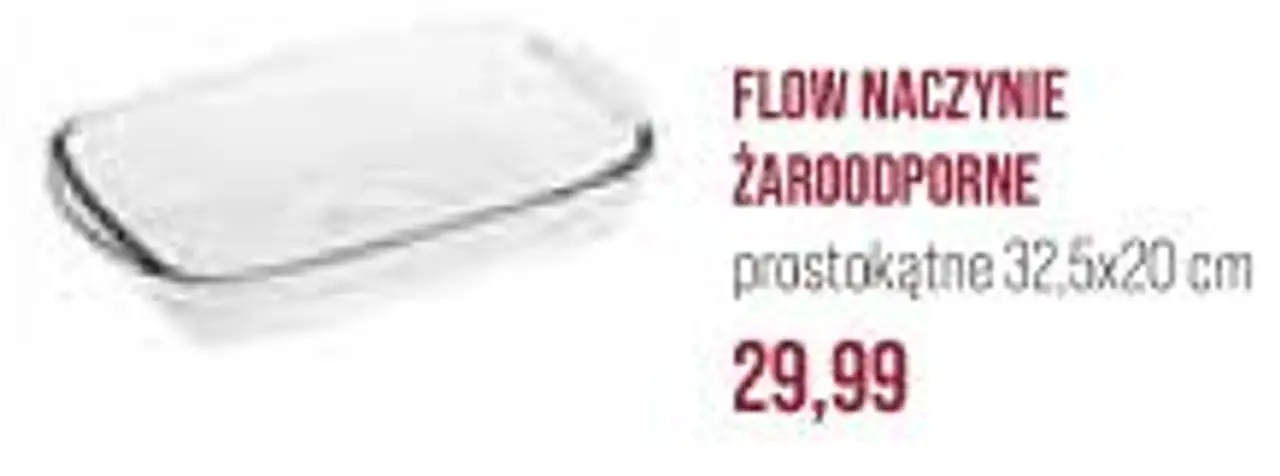 FLOW NACZYNIE ŻAROODPORNE prostokątne 32,5x20 cm