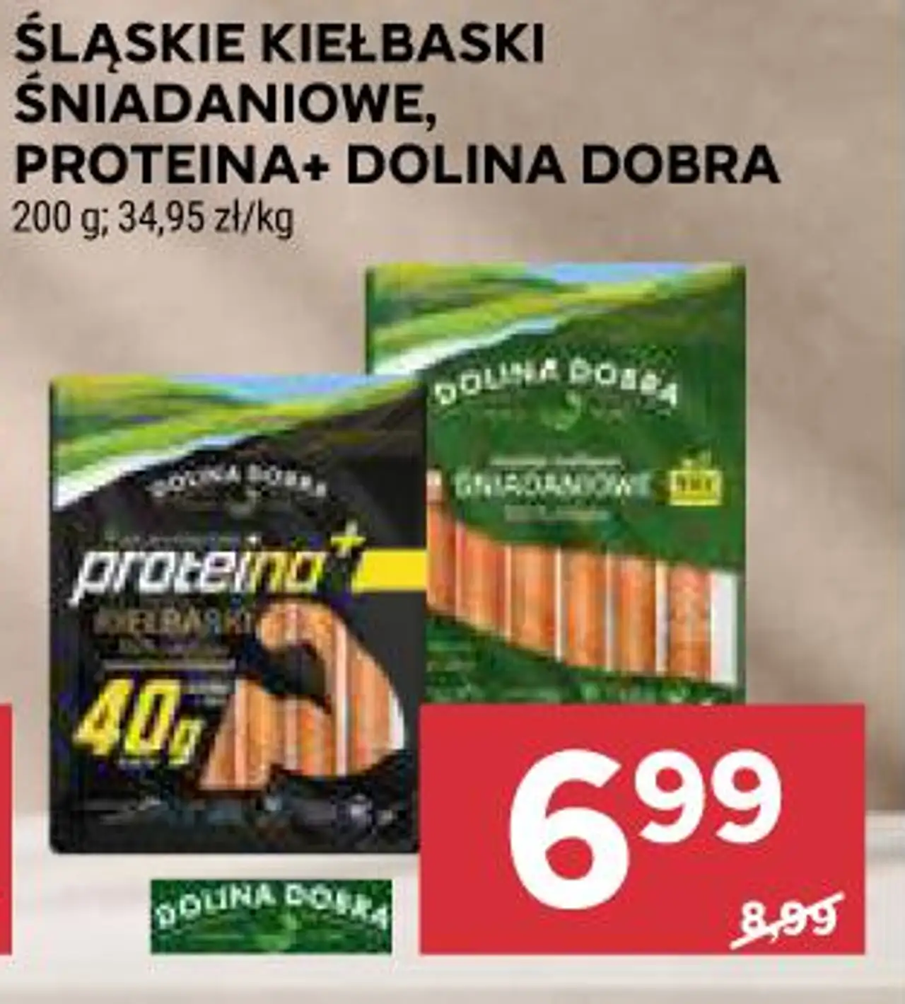 ŚLĄSKIE KIEŁBASKI ŚNIADANIOWE, PROTEINA+ DOLINA DOBRA