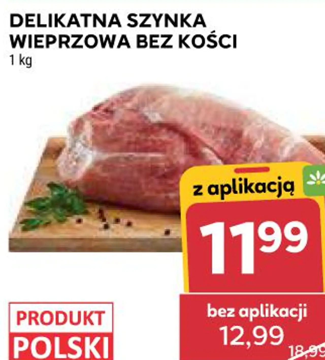 DELIKATNA SZYNKA WIEPRZOWA BEZ KOŚCI