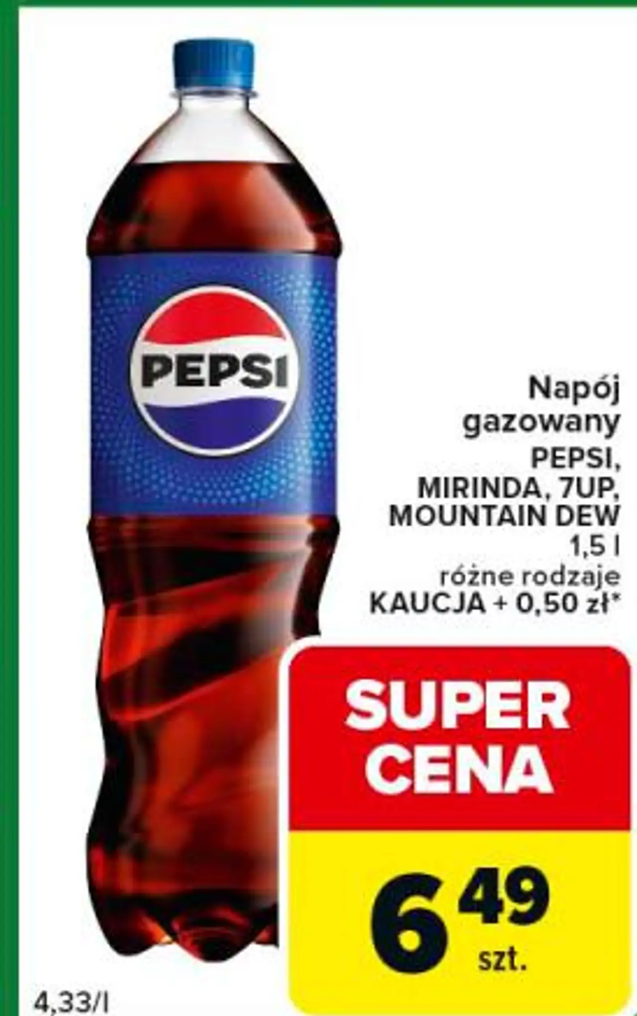 Napój gazowany PEPSI, MIRINDA, 7UP, MOUNTAIN DEW