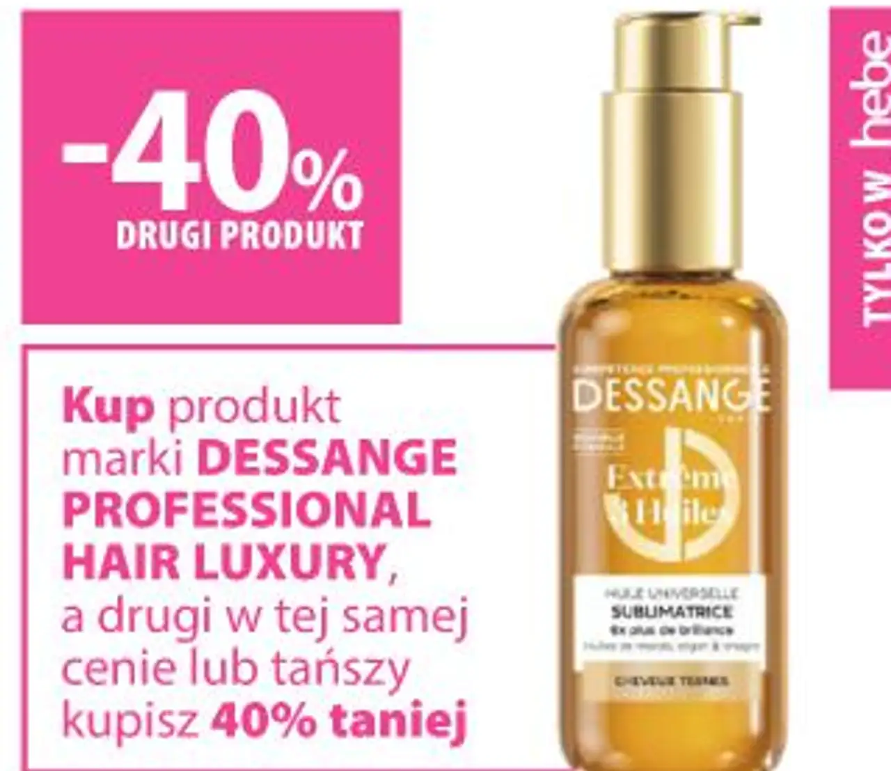 Kup produkt marki DESSANGE PROFESSIONAL Hair LUXURY, a drugi w tej samej cenie lub tańszy kupisz 40% taniej