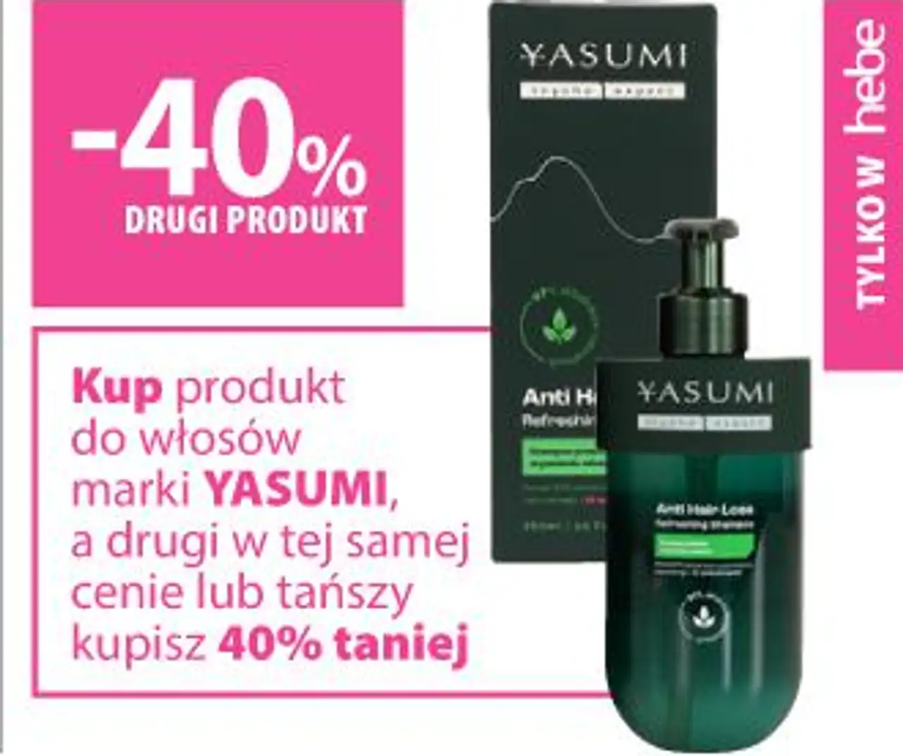 Kup produkt do włosów marki YASUMI, a drugi w tej samej cenie lub tańszy kupisz 40% taniej