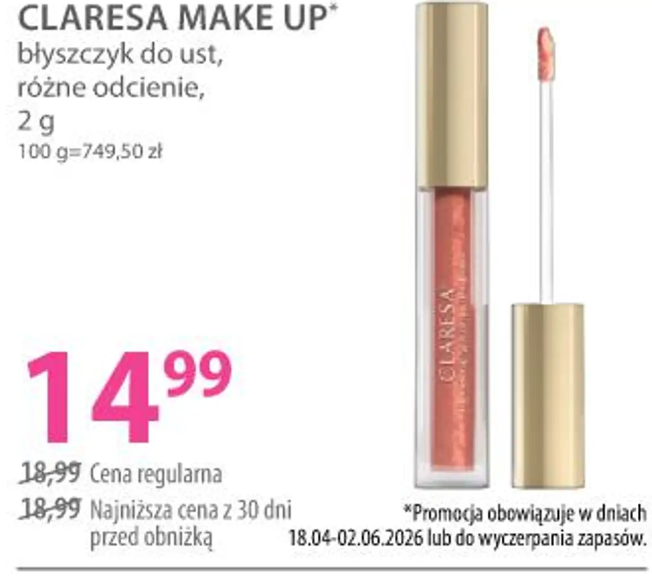 CLARESA MAKE UP błyszczyk do ust, różne odcienie, 2 g