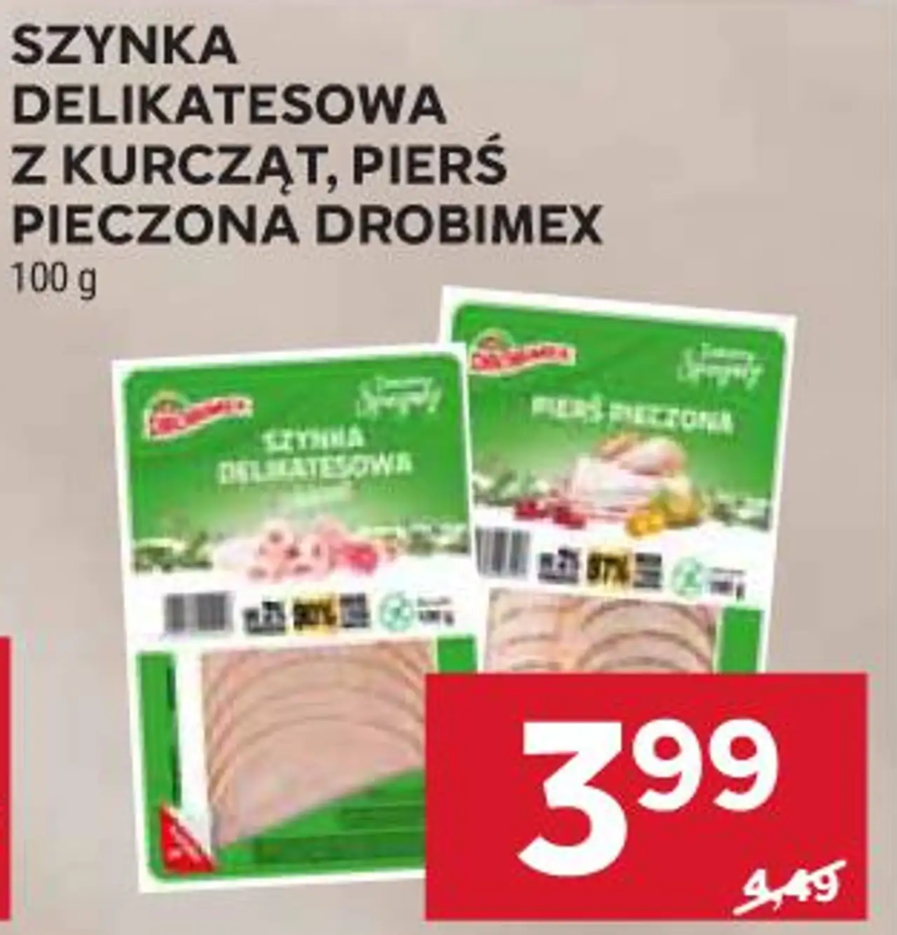 Szynka delikatesowa z kurcząt, pierś pieczona Drobimex